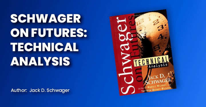 Schwager on Futures Technical Analysis, Futures Trading Books