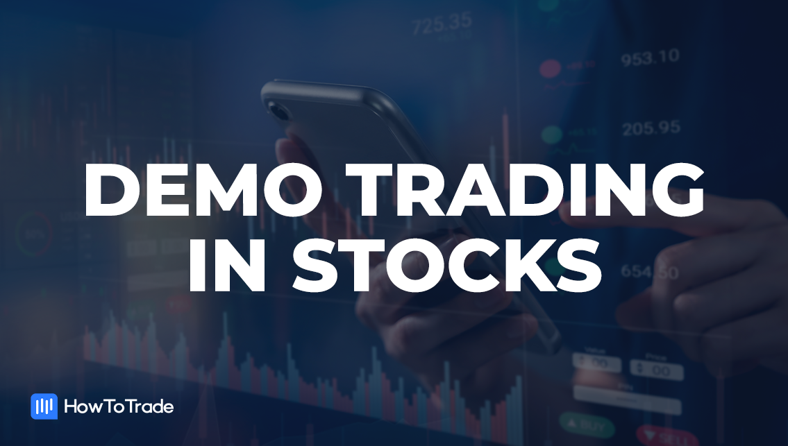 What Is Stocks Demo Trading - Howtotrade.com