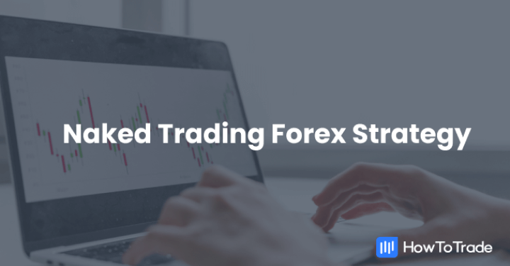 naked trading strategy forex